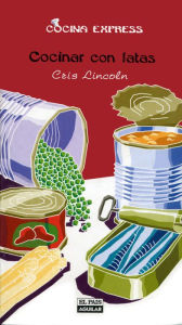 Title: Cocinar con latas (Cocina Express), Author: Cris Lincoln