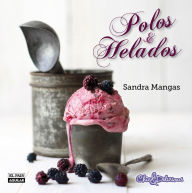 Title: Polos y Helados, Author: Sandra Mangas