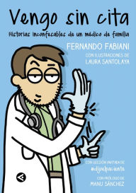 Title: Vengo sin cita: Historias inconfesables de un médico de familia, Author: Women East-West