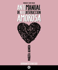 Title: Antimanual de autodestruccion amorosa, Author: Marita Alonso