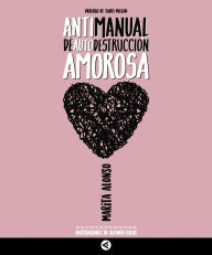 Title: Antimanual de autodestruccion amorosa, Author: Dil Maange More