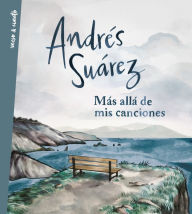 Title: Más allá de mis canciones, Author: Andrés Suárez