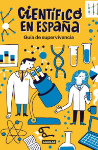 Title: Guía de supervivencia de Científico en España, Author: Científico en España