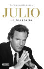 Julio Iglesias. La biografía / Julio Iglesias: The Biography