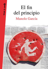 Title: El fin del principio, Author: Manolo García