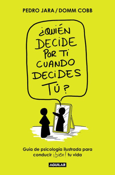 ¿Quién decide por ti cuando Decides tú? / Who for You When It Is Up to Y ou?