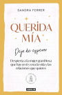 Querida mía: Deja de esperar, despierta la mujer granDiosa que hay en ti y crea la vida y las relaciones que quieres / My Dearest: Stop Waiting, Awaken the
