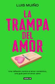 Title: La trampa del amor / The Love Trap, Author: Luis Muiño