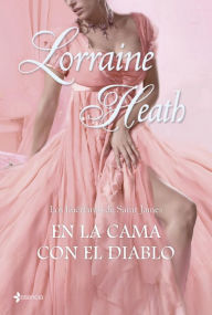 Title: Los huérfanos de Saint James. En la cama con el diablo, Author: Lorraine Heath