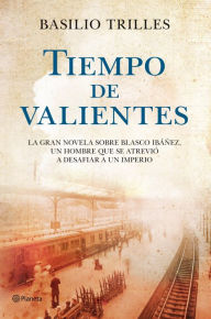 Title: Tiempo de valientes, Author: Basilio Trilles