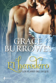 Title: Los planes del duque. El heredero, Author: Grace Burrowes