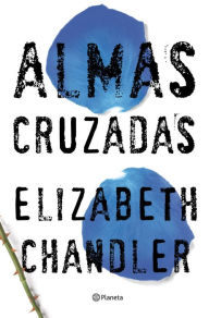 Title: Almas cruzadas, Author: Elizabeth Chandler