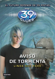 Title: Aviso de tormenta: The 39 Clues 9, Author: Linda Sue Park