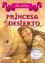 Princesa del Desierto: Princesas del Reino de la Fantasía 3