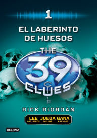 Title: El laberinto de huesos: The 39 Clues 1, Author: Rick Riordan