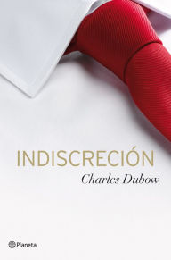 Title: Indiscreción, Author: Charles Dubow