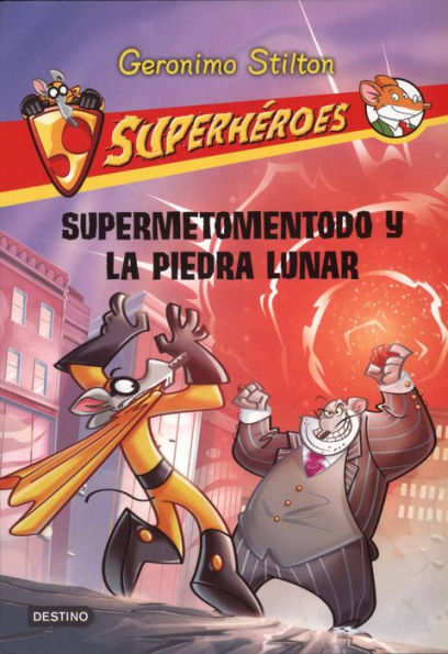 Superheroes 9. Supermetomentodo y la piedra lunar