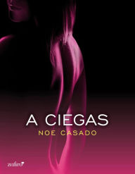 Title: A ciegas, Author: Noe Casado