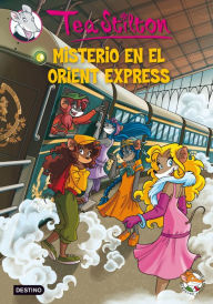 Title: Misterio en el Orient Express: Tea Stilton 13, Author: Tea Stilton