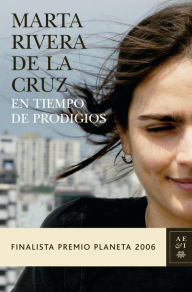 Title: En tiempo de prodigios, Author: Marta Rivera de la Cruz