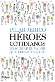 Title: Héroes cotidianos, Author: Pilar Jericó