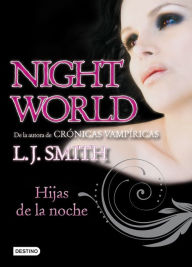 Title: Hijas de la noche (Daughters of Darkness: Night World Series #2), Author: L. J. Smith