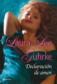 Title: Declaración de amor, Author: Laura Lee Guhrke