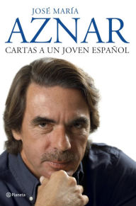 Title: Cartas a un joven español, Author: José María Aznar