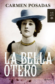 Title: La Bella Otero, Author: Carmen Posadas