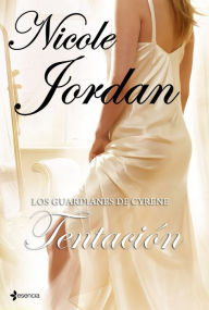 Title: Los guardianes de Cyrene. Tentación, Author: Nicole Jordan