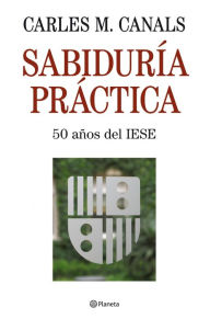 Title: Sabiduría práctica, Author: Carles M. Canals