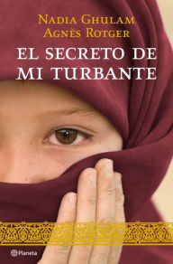 Title: El secreto de mi turbante, Author: Agnès Rotger Dunyó