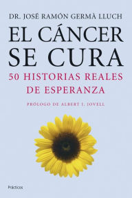 Title: El cáncer se cura, Author: José Ramón Germà Lluch