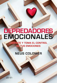 Title: Depredadores emocionales: Libérate y toma el control de tus emociones, Author: Neus Colomer