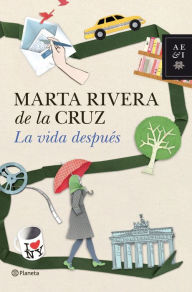 Title: La vida después, Author: Marta Rivera de la Cruz