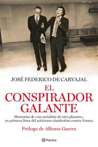 Title: El conspirador galante: Memorias de 