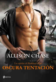 Title: Oscura tentación: Los espíritus de Blackheath Moor (Dark Temptation), Author: Allison Chase