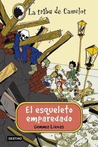 Title: El esqueleto emparedado: La Tribu de Camelot 13, Author: Gemma Lienas