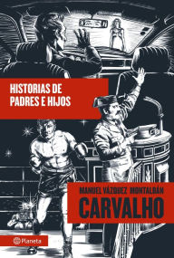 Title: Historias de padres e hijos, Author: Manuel Vázquez Montalbán