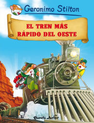 Title: El tren más rápido del oeste: Cómic Geronimo Stilton 13, Author: Geronimo Stilton