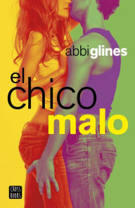 Title: El chico malo (The Vincent Boys), Author: Abbi Glines