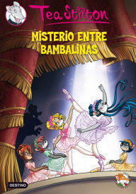 Title: Misterio entre bambalinas: Tea Stilton 14, Author: Tea Stilton