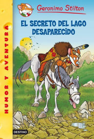 Title: El secreto del lago desaparecido, Author: Geronimo Stilton