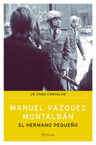 Title: El hermano pequeño, Author: Manuel Vázquez Montalbán