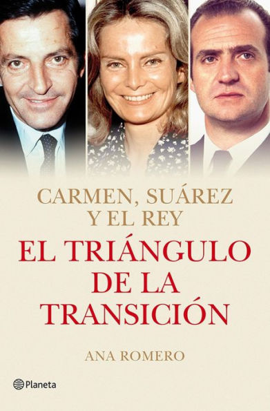 El triángulo de la Transición: Carmen, Suárez y el Rey