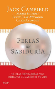 Title: Perlas de sabiduría: 30 ideas inspiradoras para disfrutar al máximo de tu vida, Author: Jack Canfield