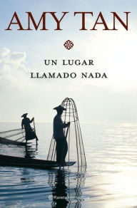 Title: Un lugar llamado Nada, Author: Amy Tan