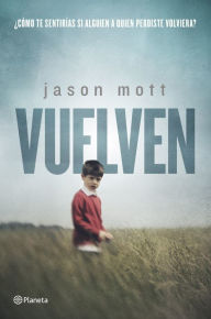 Title: Vuelven, Author: Jason Mott