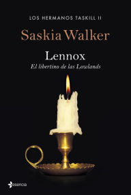 Title: Los hermanos Taskill. Lennox. El libertino de las Lowlands, Author: Saskia Walker