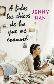 Title: A todos los chicos de los que me enamoré, Author: Jenny Han